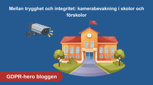 Illustration av en övervakningskamera riktad mot en skola som symboliserar kamerabevakning i skolor och förskolor samt avvägningen mellan trygghet, säkerhet, GDPR och elevers personliga integritet.